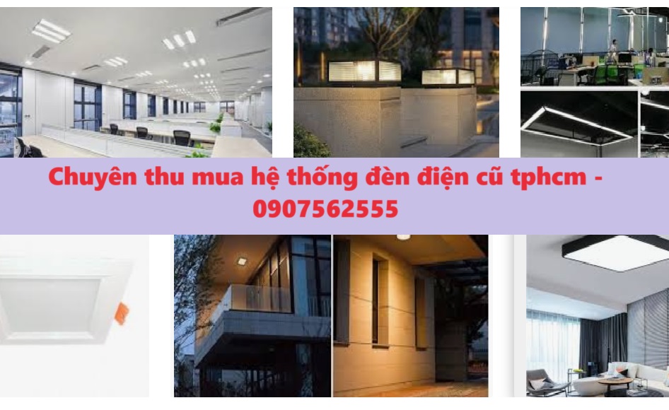 Thu Mua Bóng Điện Cũ Tại TPHCM